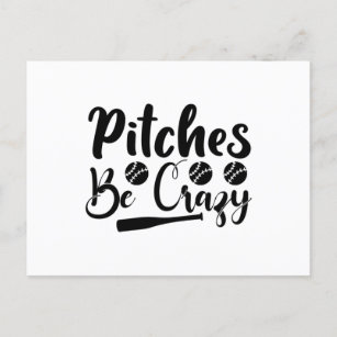 Pitches Be Crazy Postcard