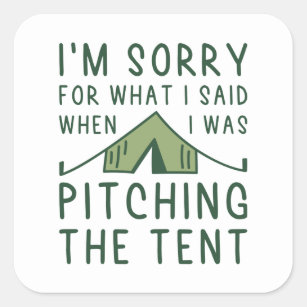 Pitching The Tent Square Sticker