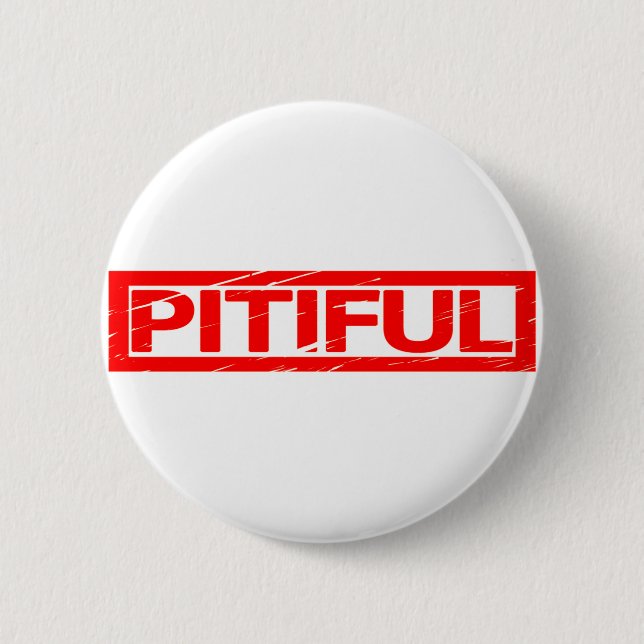 Pitiful Stamp 2 Inch Round Button (Front)