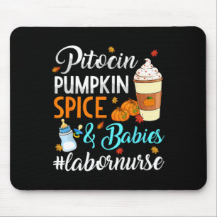 Pitocin Pumpkin Spice and Babies Delivery Labour N Mouse Pad