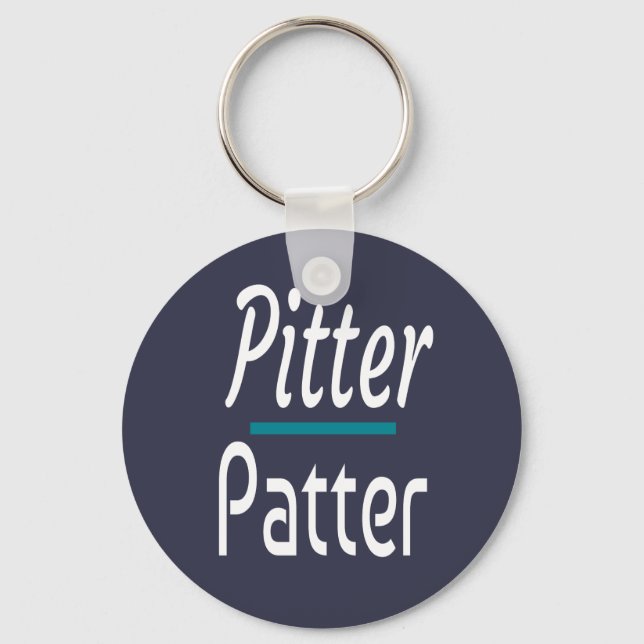 Pitter Patter, Funny Humour Novelty Gift Keychain (Front)
