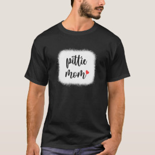 Pittie Dog Mom Womens Pitbull T-Shirt