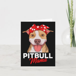 Pittie Mama Pitbull Dog Mom Funny Mothers Day Gift Card