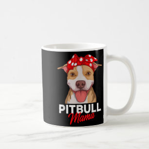 Pittie Mama Pitbull Dog Mom Funny Mothers Day Gift Coffee Mug