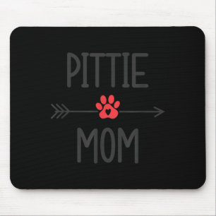 Pittie Mom Funny Womens Pitbull Dog Lovers Gift Mouse Pad