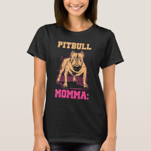Pittie Mom Mama Mommy Dog  Owner Pitbull Momma T-Shirt