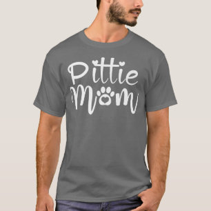 Pittie Mom Pitbull Dog Lovers Mother's Day Mothers T-Shirt