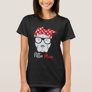 Pittie Mom Pitbull Dog Mother's Day Mothers Women T-Shirt
