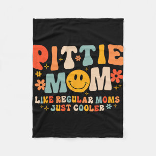 Pittie Mom Pitbull Mom Dog Lover Mother's Day  Fleece Blanket