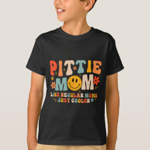 Pittie Mom Pitbull Mom Dog Lover Mother's Day  T-Shirt