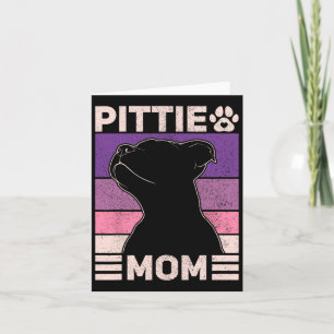 Pittie Mom Pitbull Mom Dog Owner Women Mothers Day Card