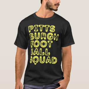 Pittsburgh Football Squad Game Day Sports Pgh Pa L T-Shirt