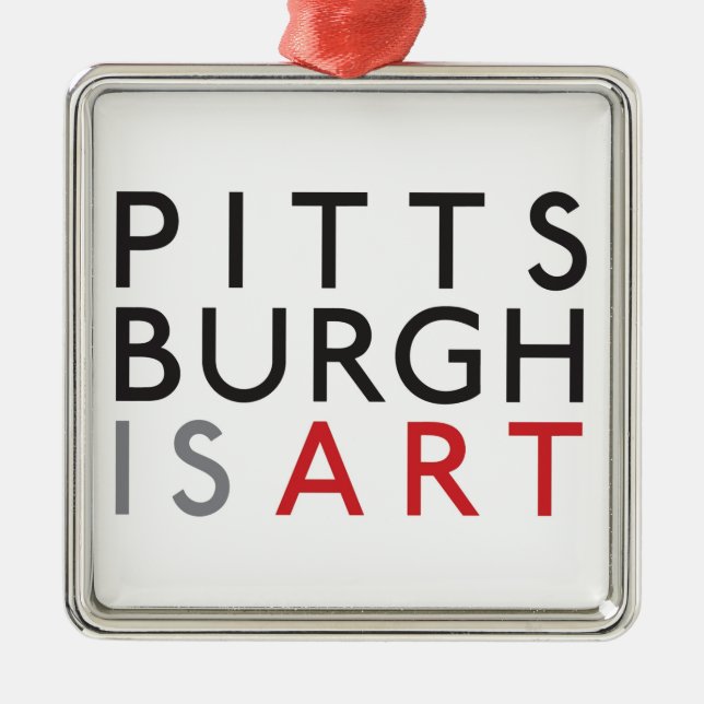 Pittsburgh is Art Holiday Ornament (Front)