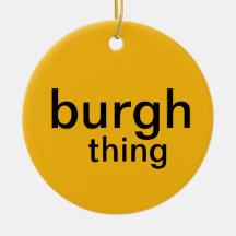 Pittsburgh Ornament (burgh thing)