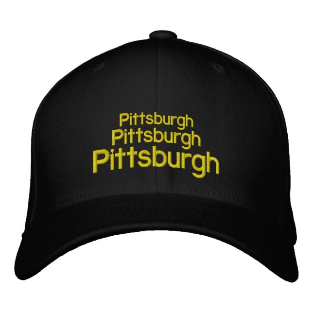 Pittsburgh, Pittsburgh, Pittsburgh Embroidered Hat (Front)