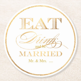 PixDezines Faux Gold/Eat/Drink/and Be Married Round Paper Coaster