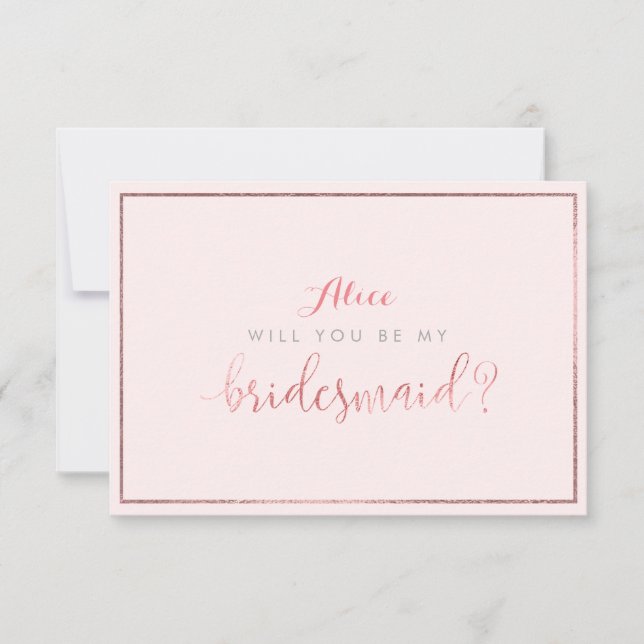 PixDezines Faux Rose Gold Will You Be..Bridesmaid Invitation (Front)