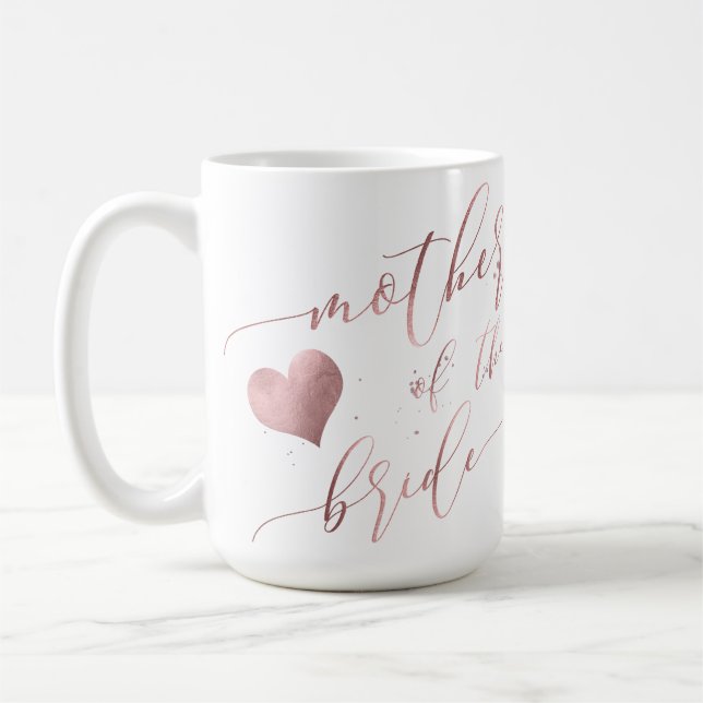 PixDezines Mother of Bride/Faux Rose Gold Script Coffee Mug (Left)