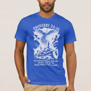 PixDezines Proverbs 24:16 For the Righteous Man T- T-Shirt