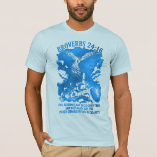 PixDezines Proverbs 24:16 For the Righteous Man T- T-Shirt