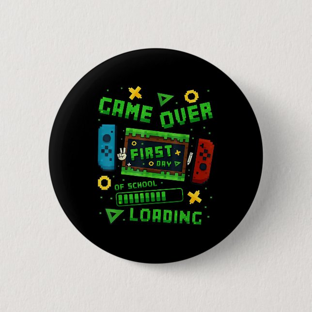 Pixel Game Over First Day Of School Loading Gamer  2 Inch Round Button (Front)