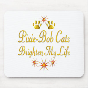 Pixie-Bob Cats Brighten My Life Mouse Pad