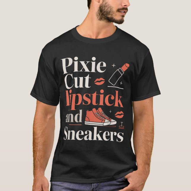 Pixie cut lipstick and sneakers short hair style  T-Shirt (Front)