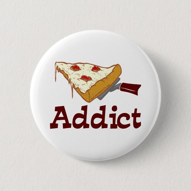 Pizza Addict 2 Inch Round Button (Front)