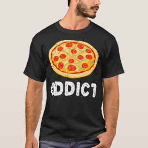 Pizza Addict  Funny Junk Food Lover  Humour T-Shirt