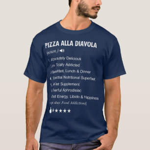 Pizza Alla Diavola Definition Meaning Funny T-Shir T-Shirt
