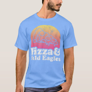 Pizza and Bald Eagles or Bald Eagle T-Shirt