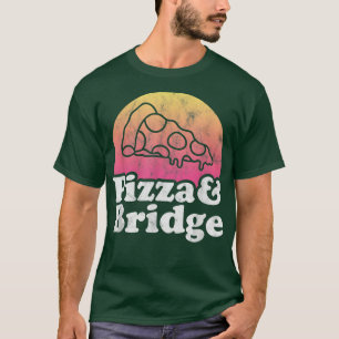 Pizza and Bridge T-Shirt
