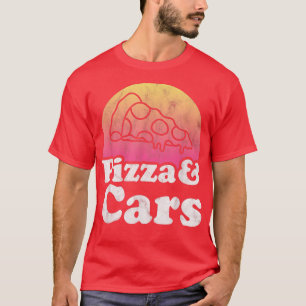 Pizza and Cars or Car T-Shirt