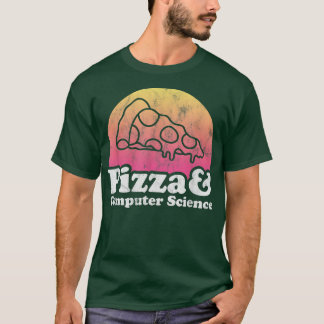 Pizza and Computer Science T-Shirt