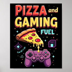 Pizza And Gaming Fuel Funny Gamer And Pizza Lover  Poster