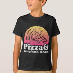 Pizza and Humpback Whales or Humpback Whale T-Shirt