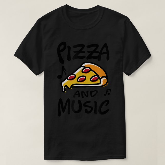 Pizza and Music Piano Musician Music Notes  T-Shirt (Design Front)