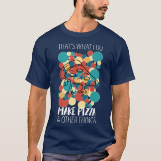 Pizza Baker Pizza Pizzeria Pizza Oven Stone Oven P T-Shirt