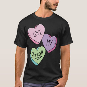 Pizza Candy Heart Funny Men Sweet Candy T-Shirt