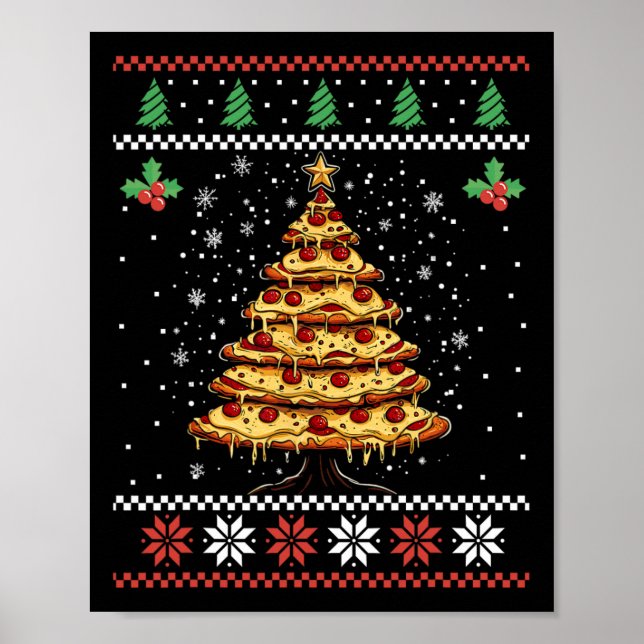Pizza Christmas Tree Ugly Christmas Sweater Xmas F Poster (Front)