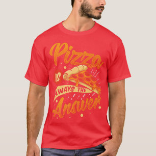 Pizza Cooking Lover Baking Fan Cook Gourmet Slice  T-Shirt