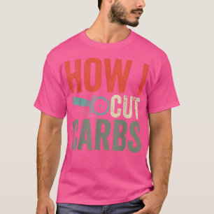 Pizza Cutter Pizzas Funny Cutting Carbs How I Cut  T-Shirt