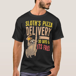 Pizza Delivery By Sloth Funny Fast Food Slow Servi T-Shirt