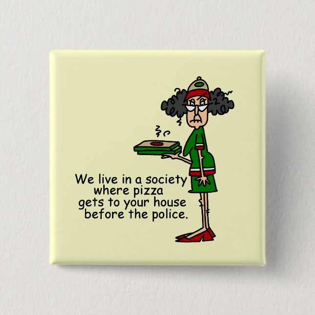 Pizza Delivery Humour 2 Inch Square Button (Front)