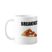 Pizza For Breakfast Mug