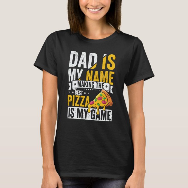 Pizza  for Dad Humor for Father's Day  1 T-Shirt (Front)