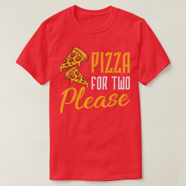 Pizza For Two Please Pizza Baker  T-Shirt (Design Front)
