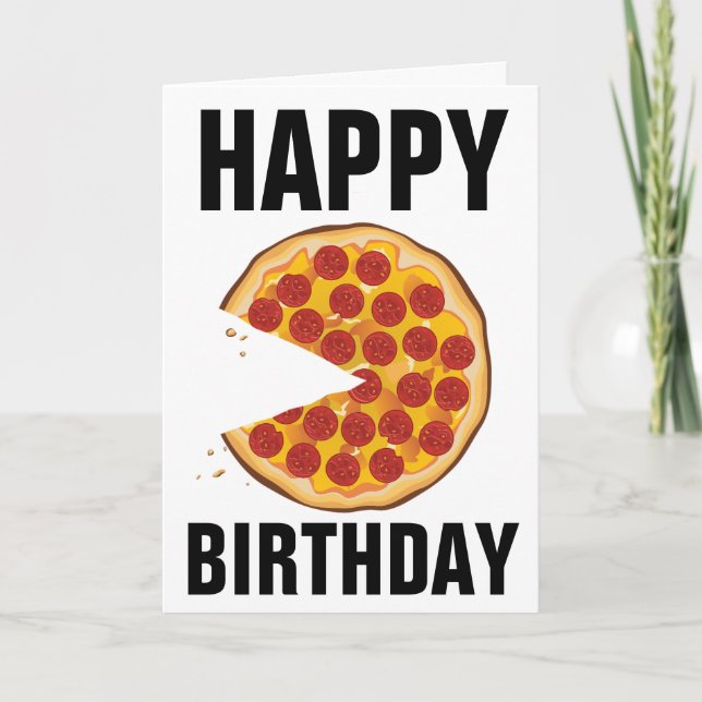PIZZA FUNNY BIRTHDAY CARD (Front)