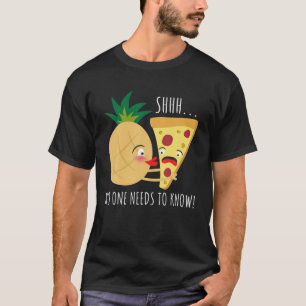 Pizza Hawaii Pineapple Food Snack Gift T-Shirt
