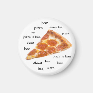 Pizza is Bae Fridge Magnet